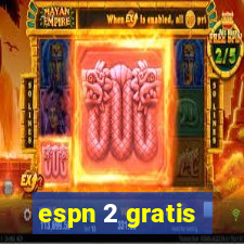espn 2 gratis